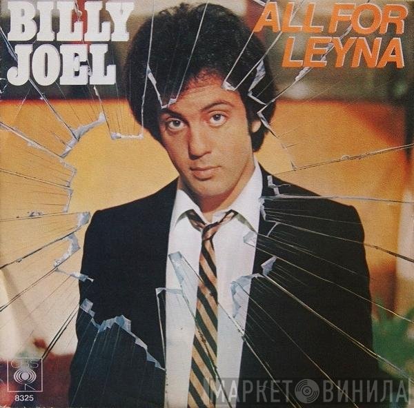 Billy Joel  - All For Leyna