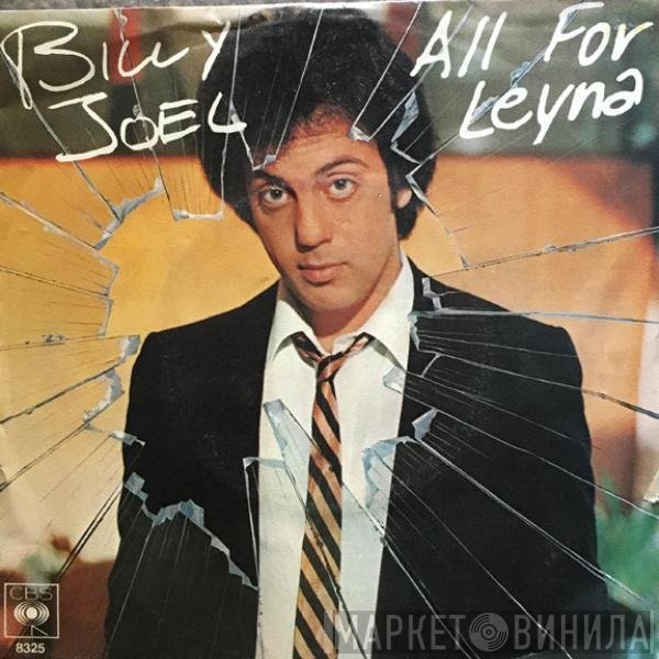 Billy Joel  - All For Leyna