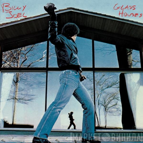 Billy Joel  - Glass Houses