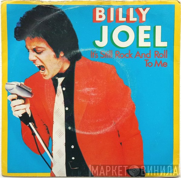 Billy Joel - It's Still Rock And Roll To Me