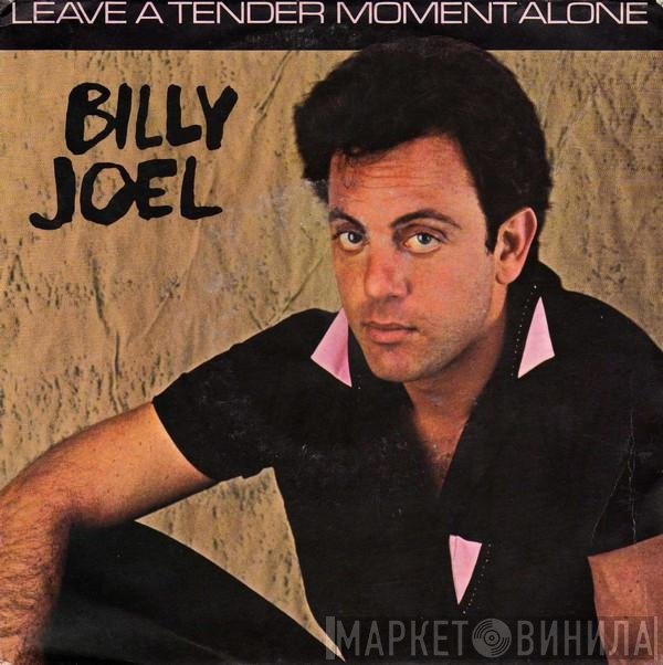 Billy Joel - Leave A Tender Moment Alone