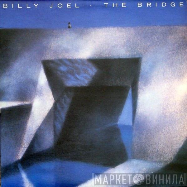 Billy Joel  - The Bridge