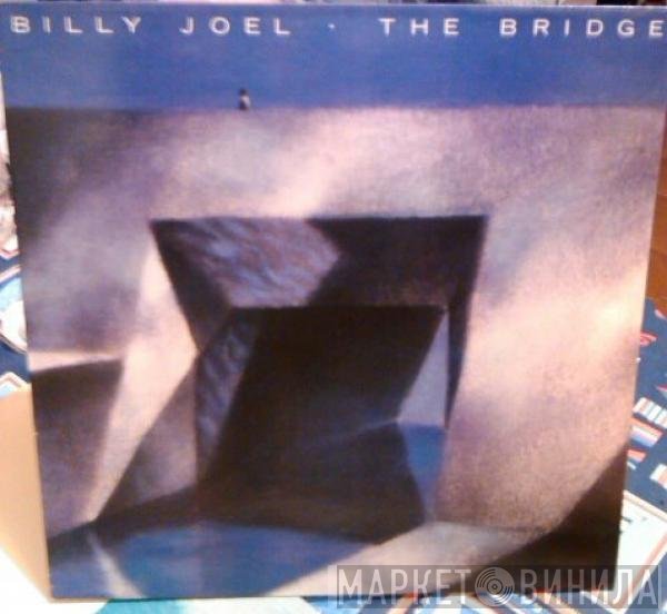 Billy Joel  - The Bridge