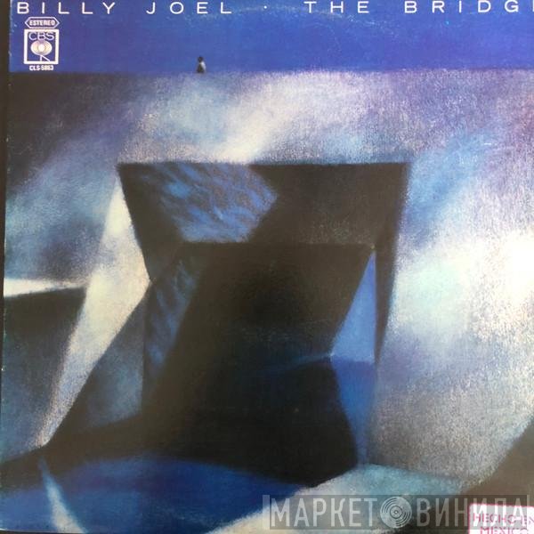 Billy Joel  - The Bridge