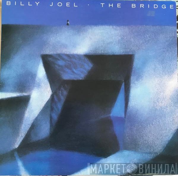Billy Joel  - The Bridge