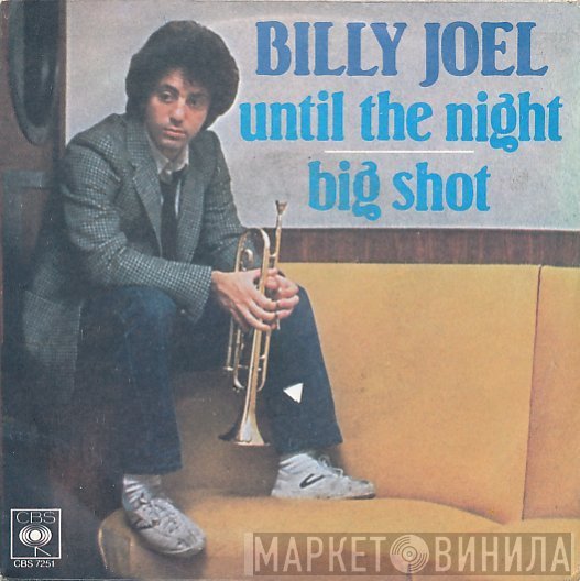 Billy Joel - Until The Night / Big Shot