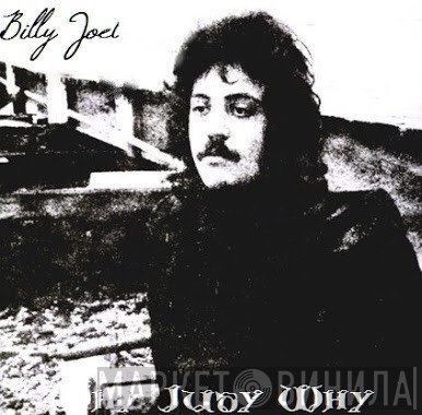 Billy Joel  - Why Judy Why