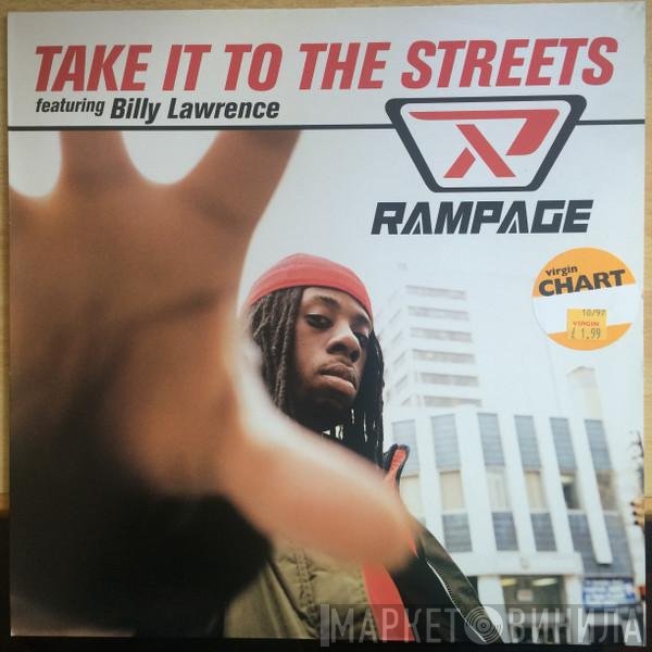 Billy Lawrence, Rampage  - Take It To The Streets