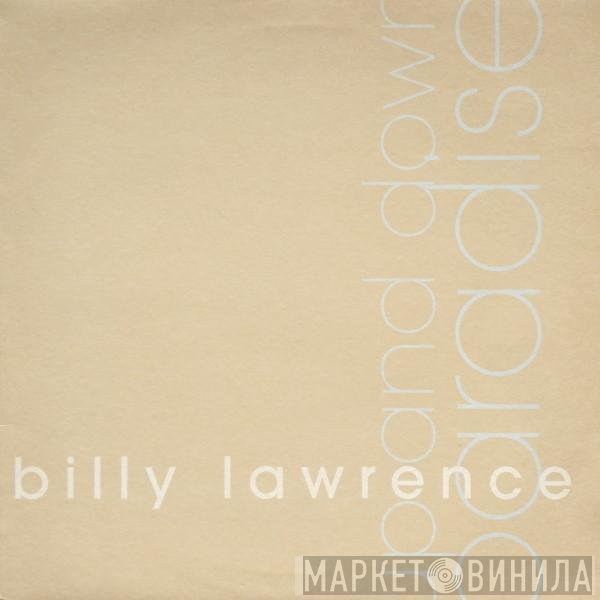 Billy Lawrence - Up And Down / Paradise