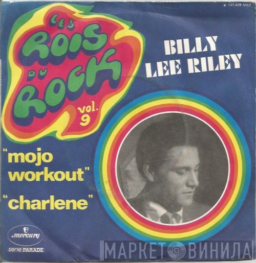 Billy Lee Riley  - Mojo Workout / Charlene