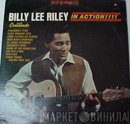 Billy Lee Riley  - In Action!!!
