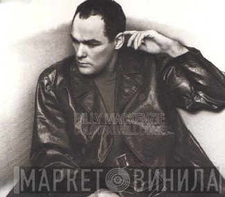 Billy MacKenzie - Colours Will Come