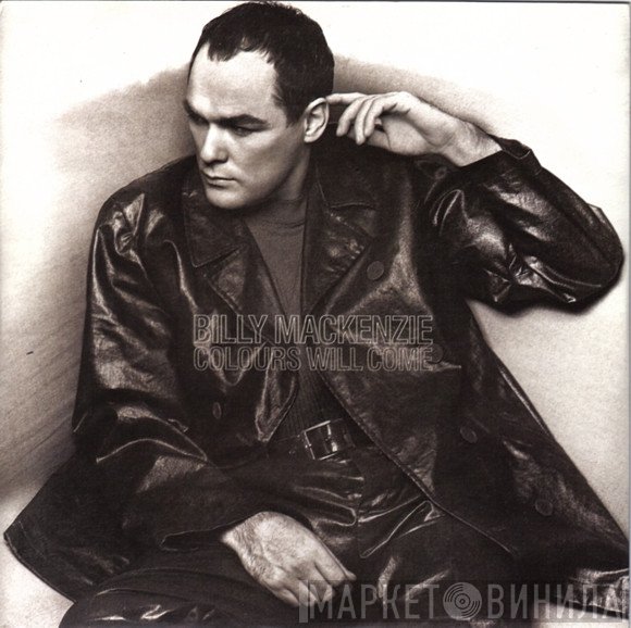 Billy MacKenzie - Colours Will Come