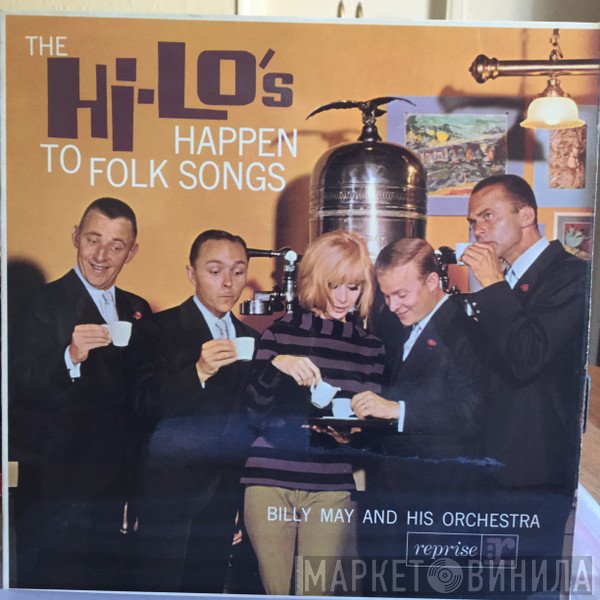 Billy May And His Orchestra, The Hi-Lo's - The Hi-Lo's Happen To Folk Songs