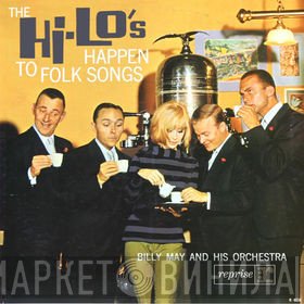 Billy May And His Orchestra, The Hi-Lo's - The Hi-Lo's Happen To Folk Songs