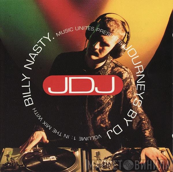 Billy Nasty - Journeys By DJ Volume 1: In The Mix With Billy Nasty
