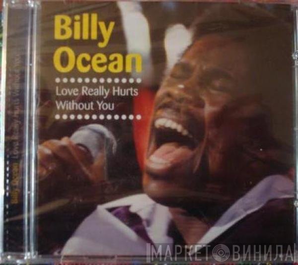 Billy Ocean - Love Really Hurts Without You