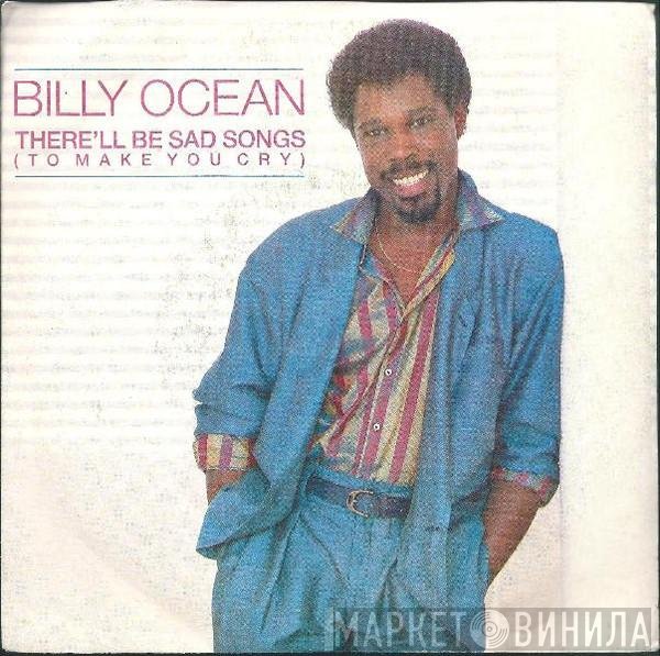 Billy Ocean - There'll Be Sad Songs (To Make You Cry)