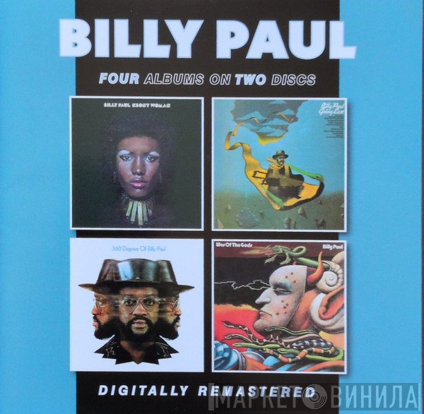 Billy Paul - Ebony Woman / Going East / 360 Degrees of Billy Paul / War of the Gods