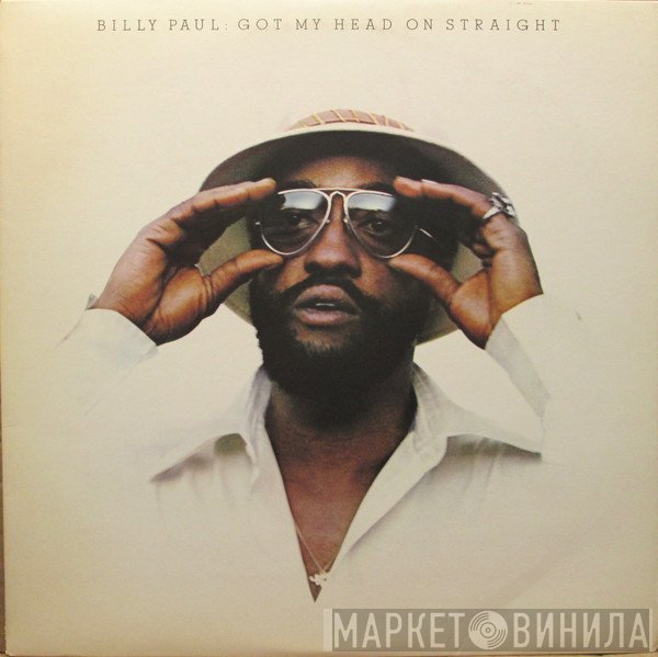 Billy Paul - Got My Head On Straight