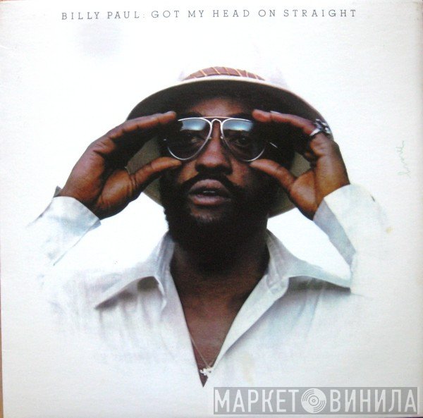 Billy Paul - Got My Head On Straight
