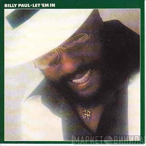 Billy Paul  - Let 'Em In