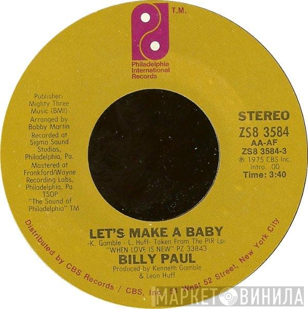 Billy Paul - Let's Make A Baby / My Head's On Straight