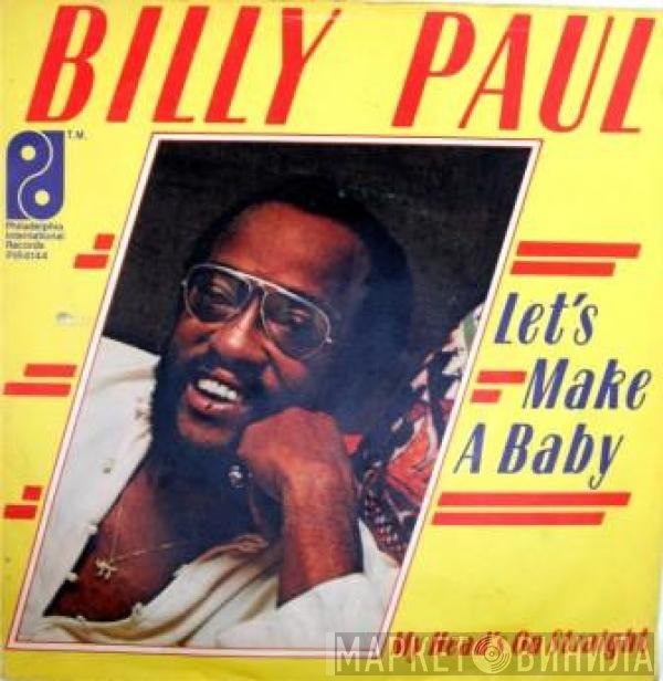 Billy Paul - Let's Make A Baby