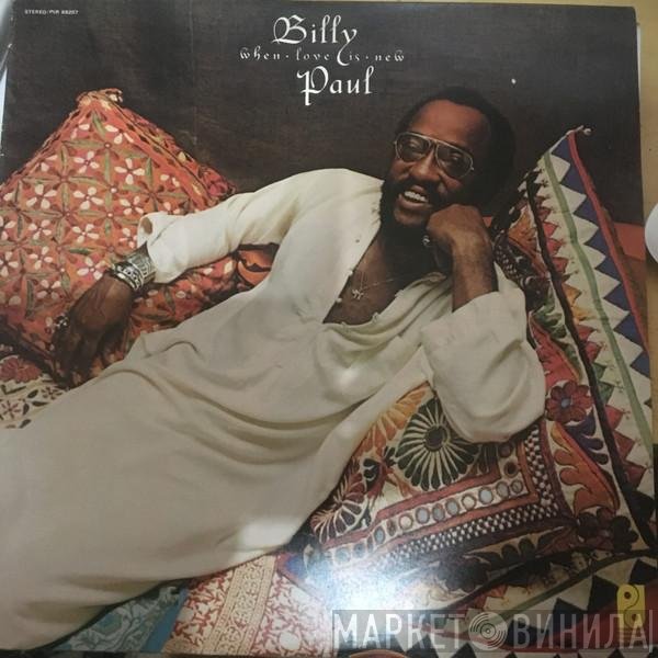Billy Paul - When Love Is New