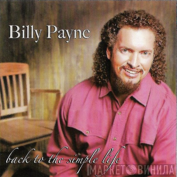 Billy Payne - Back To The Simple Life