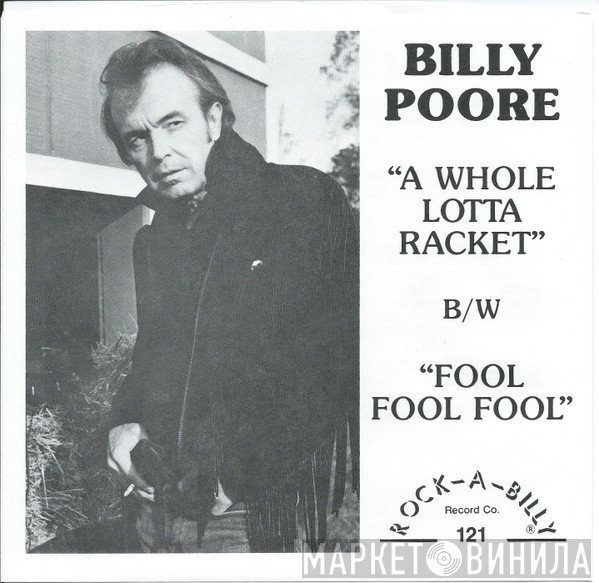 Billy Poore  - A Whole Lotta Racket / Fool Fool Fool