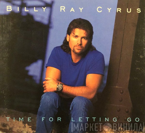 Billy Ray Cyrus  - Time For Letting Go