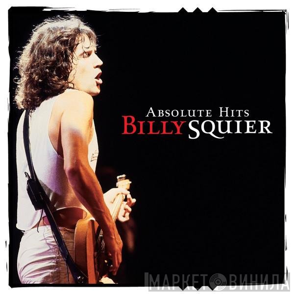 Billy Squier  - Absolute Hits