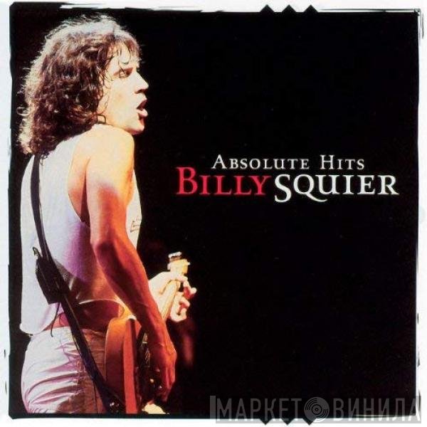 Billy Squier  - Absolute Hits