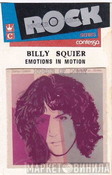 Billy Squier  - Emotions In Motion