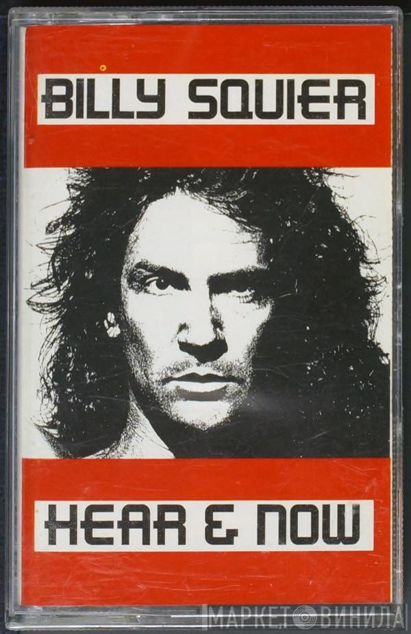 Billy Squier - Hear &amp; Now