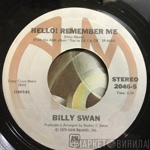 Billy Swan  - Hello! Remember Me
