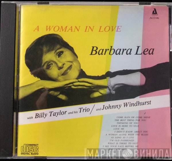 Billy Taylor Trio, Barbara Lea, Johnny WIndhurst - A Woman In Love