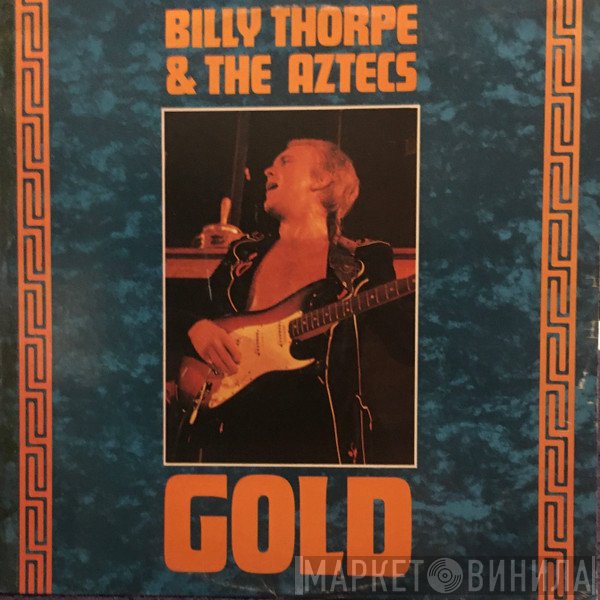 Billy Thorpe And The Aztecs  - Gold