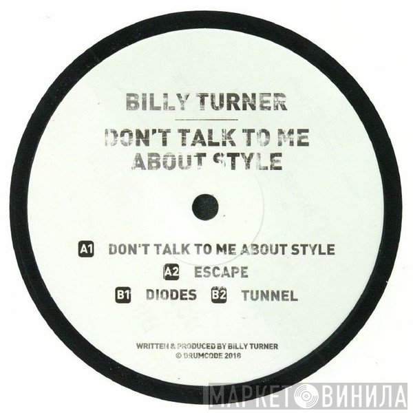 Billy Turner  - Don't Talk To Me About Style