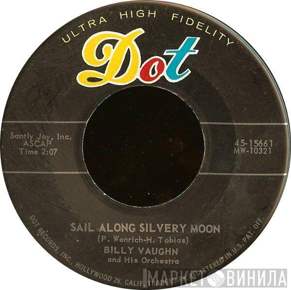 Billy Vaughn And His Orchestra  - Sail Along Silvery Moon / Raunchy