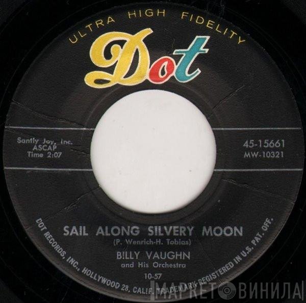 Billy Vaughn And His Orchestra  - Sail Along Silvery Moon / Raunchy