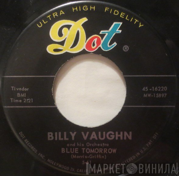 Billy Vaughn And His Orchestra  - Blue Tomorrow