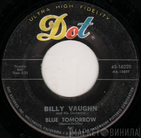 Billy Vaughn And His Orchestra  - Blue Tomorrow