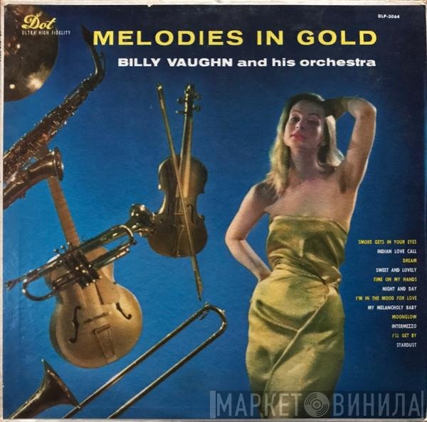 Billy Vaughn And His Orchestra  - Melodies In Gold