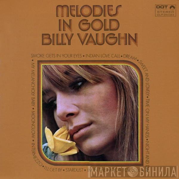 Billy Vaughn And His Orchestra  - Melodies In Gold