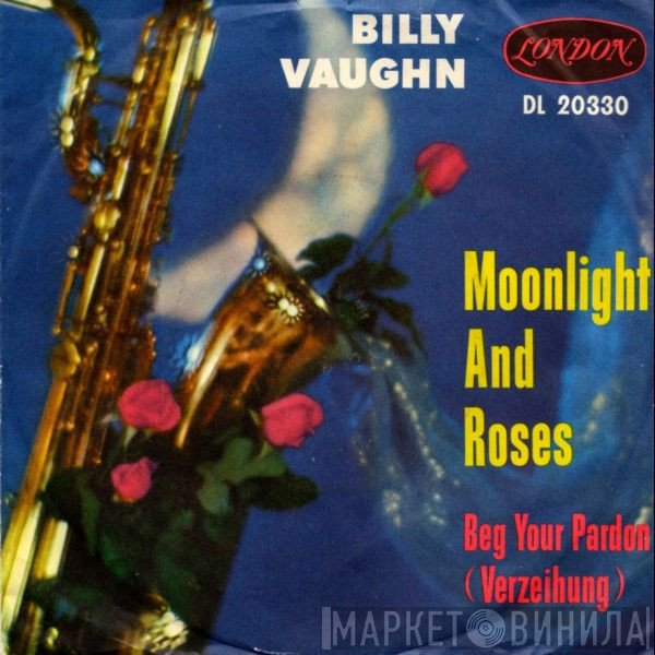 Billy Vaughn And His Orchestra  - Moonlight And Roses