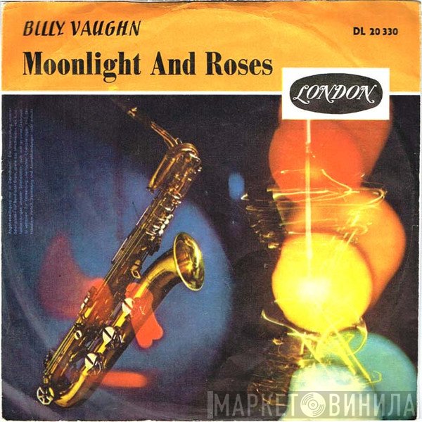 Billy Vaughn And His Orchestra  - Moonlight And Roses