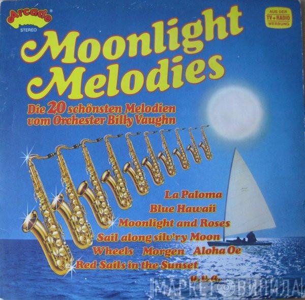 Billy Vaughn And His Orchestra - Moonlight Melodies (Die 20 Schönsten Melodien Vom Orchester Billy Vaughn)
