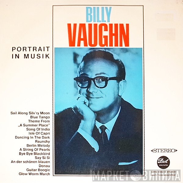 Billy Vaughn And His Orchestra  - Portrait In Musik - Billy Vaughn